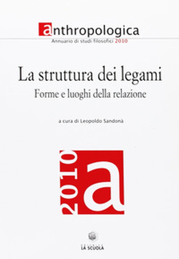 La struttura dei legami. Forme e luoghi della relazione - Librerie.coop La struttura dei legami. Forme e luoghi della relazione - Librerie.coop