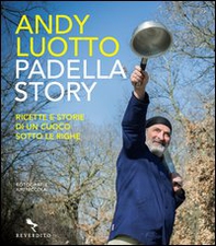 Padella story. Ricette e storie di un cuoco sotto le righe - Librerie.coop