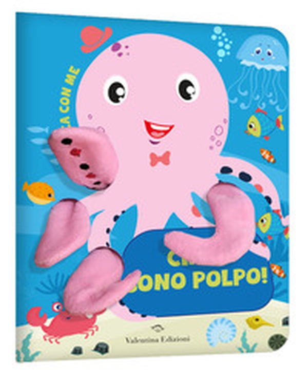Ciao, sono Polpo! Gioca con me. Libro pupazzo - Librerie.coop Ciao, sono Polpo! Gioca con me. Libro pupazzo - Librerie.coop