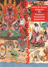 L'arte di Ayako Ishiguro. Creature fantastiche giapponesi - Librerie.coop