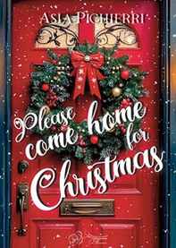 Please come home for Christmas - Librerie.coop