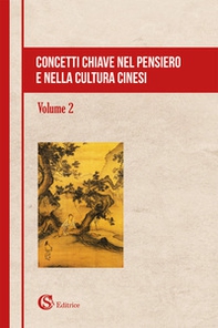 Concetti chiave nel pensiero e nella cultura cinesi - Librerie.coop Concetti chiave nel pensiero e nella cultura cinesi - Librerie.coop