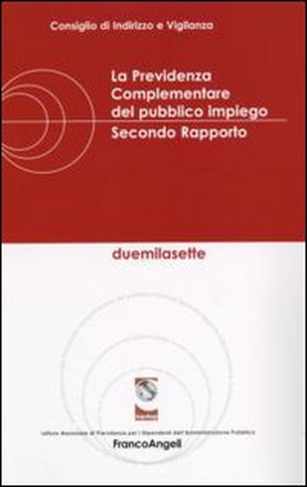 La previdenza complementare del pubblico impiego. Secondo rapporto - Librerie.coop La previdenza complementare del pubblico impiego. Secondo rapporto - Librerie.coop