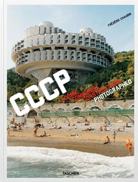 CCCP. Cosmic Communist Constructions Photographed. Ediz. inglese, francese e tedesca - Librerie.coop