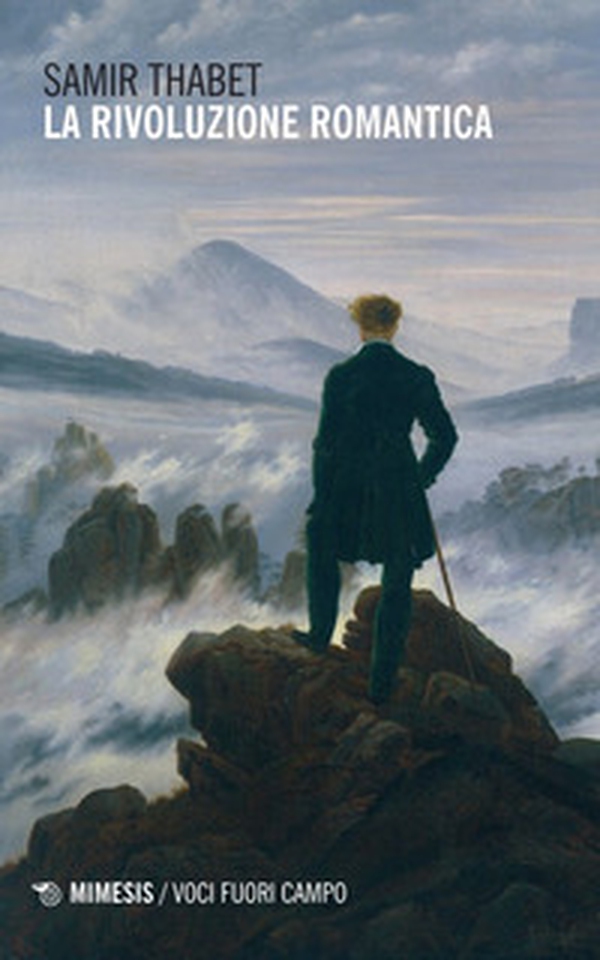 La rivoluzione romantica. La fine del Settecento e la promessa della generazione anni Settanta: dai fratelli Schlegel a Novalis, Tieck e Kleist, nella luce di Schelling - Librerie.coop La rivoluzione romantica. La fine del Settecento e la promessa della generazione anni Settanta: dai fratelli Schlegel a Novalis, Tieck e Kleist, nella luce di Schelling - Librerie.coop