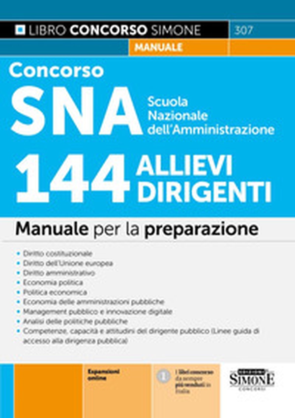 Concorso SNA Scuola Nazionale dell'Amministrazione. 144 allievi dirigenti. Manuale per la preparazione - Librerie.coop