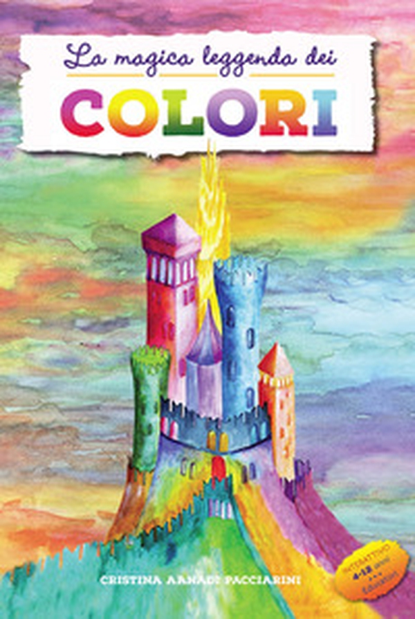 La magica leggenda dei colori - Librerie.coop La magica leggenda dei colori - Librerie.coop