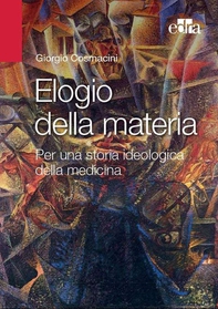 Elogio della materia - Librerie.coop Elogio della materia - Librerie.coop