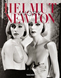 Helmut Newton. Work. Ediz. inglese, francese e tedesca - Librerie.coop