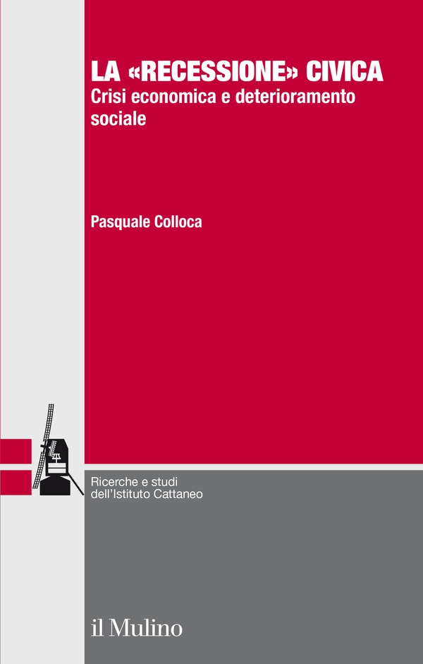 La «recessione» civica - Librerie.coop La «recessione» civica - Librerie.coop