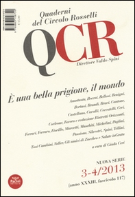 QCR. Quaderni del Circolo Fratelli Rosselli (2013) vol. 3-4: È una bella prigione il mondo - Librerie.coop