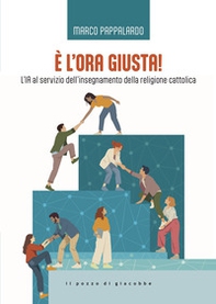 È l'ora giusta! L'IA al servizio dell'insegnamento della religione cattolica - Librerie.coop
