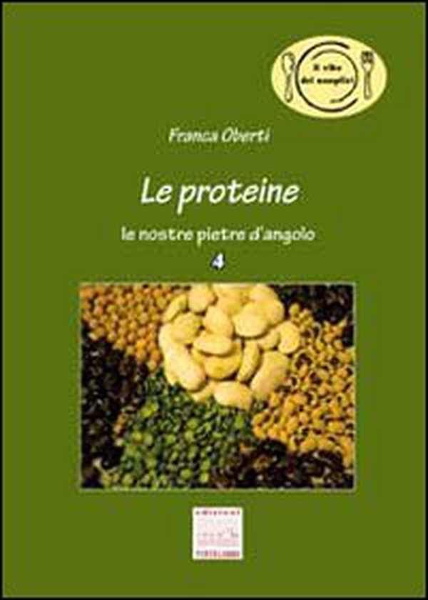 Le proteine. Le nostre pietre d'angelo - Librerie.coop Le proteine. Le nostre pietre d'angelo - Librerie.coop