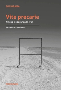 Vite precarie. Attesa e speranza in Iran - Librerie.coop