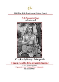 Adi Sankaracarya. Vivekacudamani. Il gran gioiello della discriminazione. Ediz. italiana e sanscrita - Librerie.coop
