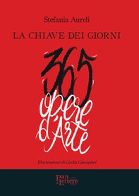 La chiave dei giorni. 365 opere d'arte - Librerie.coop