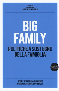 Big family. Politiche a sostegno della famiglia - Librerie.coop