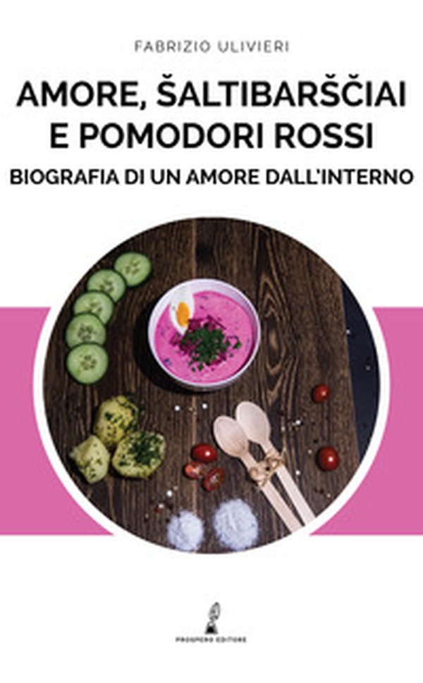 Amore, saltibarsciai e pomodori rossi - Librerie.coop Amore, saltibarsciai e pomodori rossi - Librerie.coop