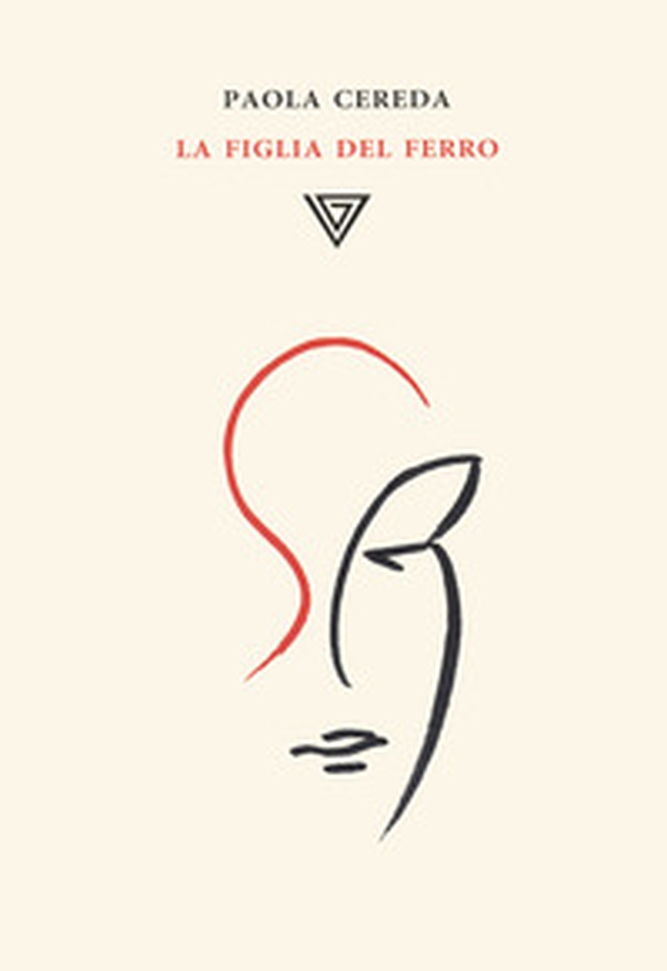 La figlia del ferro - Librerie.coop La figlia del ferro - Librerie.coop