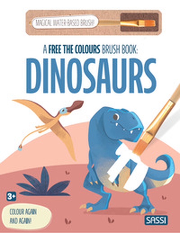Dinosaurs. A free the colours brush book - Librerie.coop Dinosaurs. A free the colours brush book - Librerie.coop