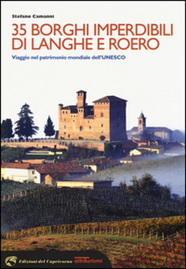 35 borghi imperdibili di Langhe e Roero. Viaggio nel patrimonio mondiale dell'Unesco - Librerie.coop 35 borghi imperdibili di Langhe e Roero. Viaggio nel patrimonio mondiale dell'Unesco - Librerie.coop