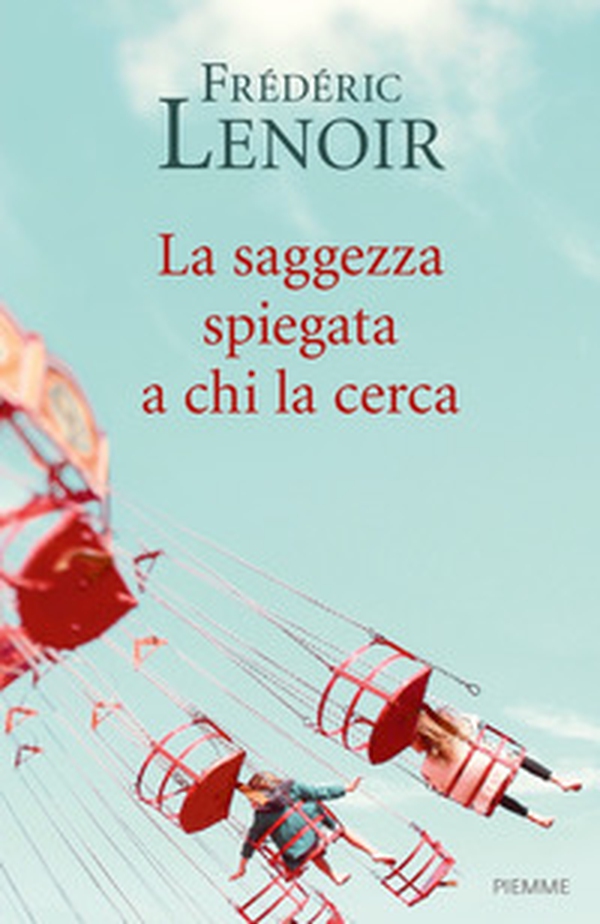 La saggezza spiegata a chi la cerca - Librerie.coop La saggezza spiegata a chi la cerca - Librerie.coop