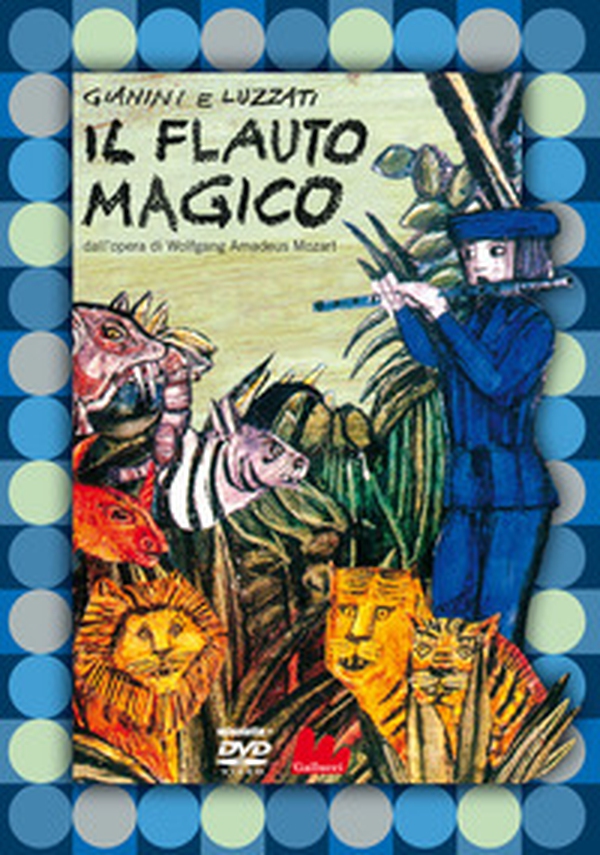 Il flauto magico dall'opera di Wolfgang Amadeus Mozart - Librerie.coop Il flauto magico dall'opera di Wolfgang Amadeus Mozart - Librerie.coop
