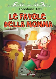 Le favole della nonna - Librerie.coop Le favole della nonna - Librerie.coop