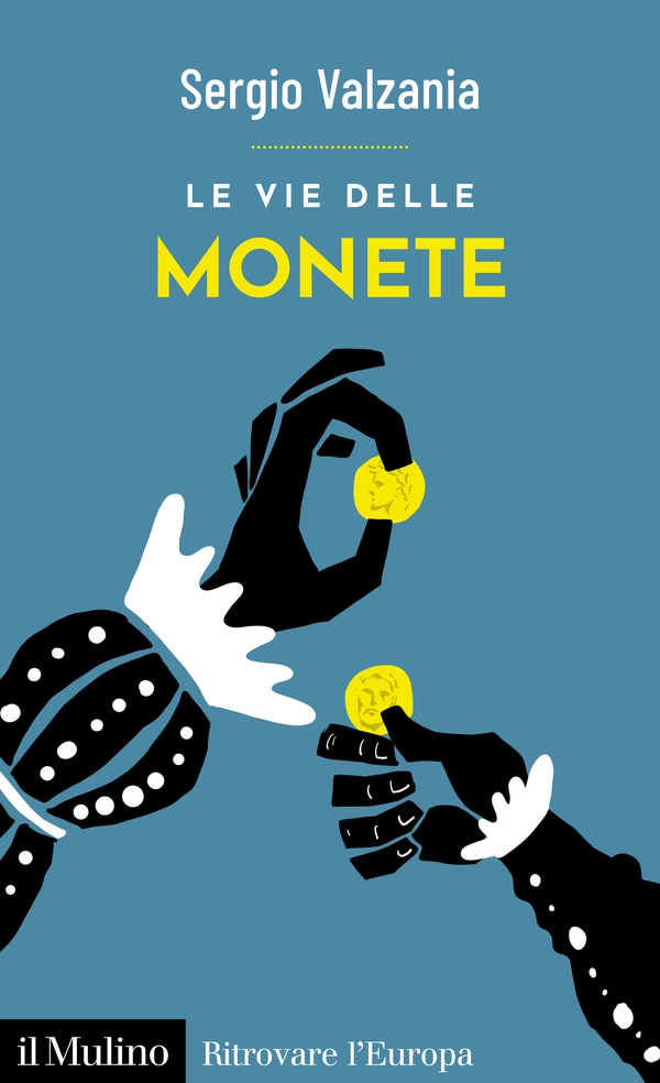 Le vie delle monete - Librerie.coop Le vie delle monete - Librerie.coop