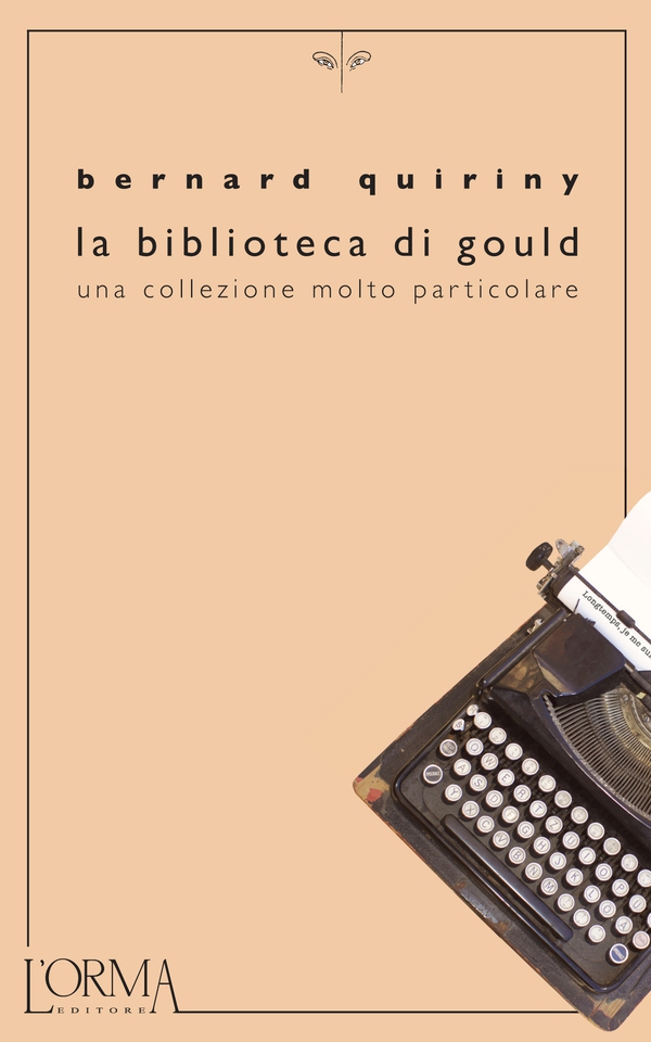 La biblioteca di Gould. Una collezione molto particolare - Librerie.coop La biblioteca di Gould. Una collezione molto particolare - Librerie.coop