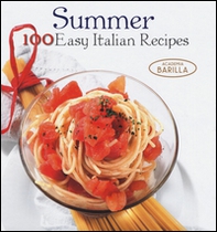 Estate. 100 ricette facili della tradizione italiana. Ediz. inglese - Librerie.coop