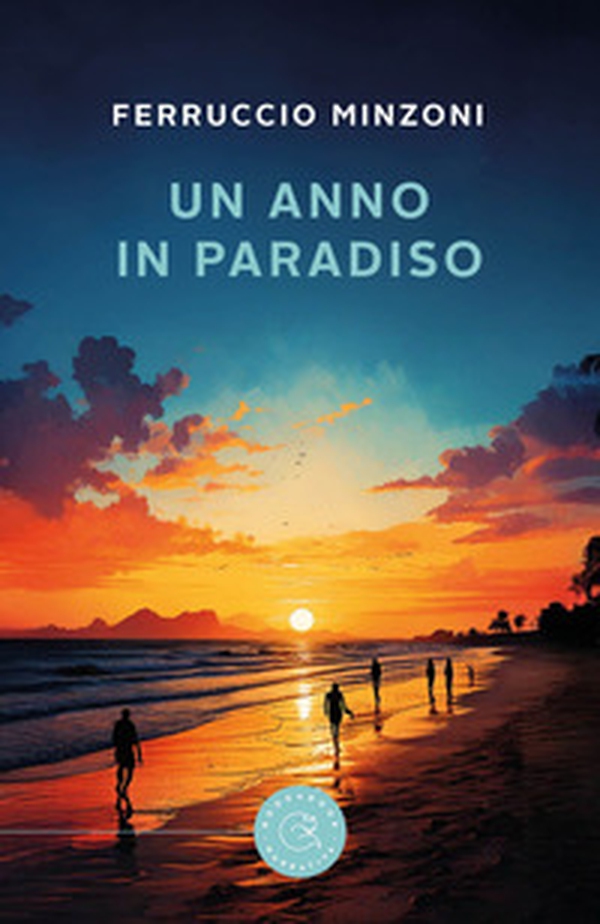 Un anno in Paradiso - Librerie.coop Un anno in Paradiso - Librerie.coop