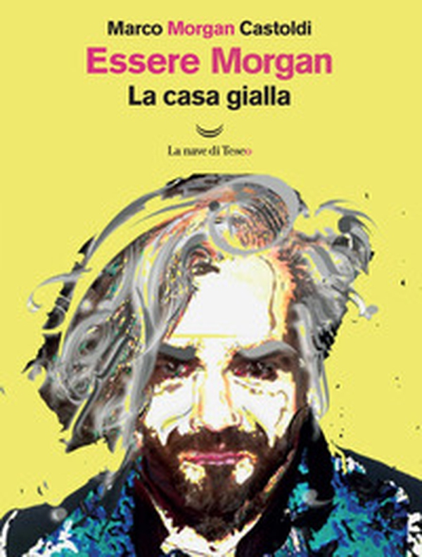 Essere Morgan. La casa gialla - Librerie.coop Essere Morgan. La casa gialla - Librerie.coop