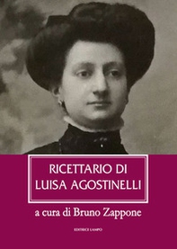 Ricettario di Luisa Agostinelli - Librerie.coop Ricettario di Luisa Agostinelli - Librerie.coop