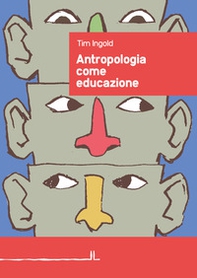Antropologia come educazione - Librerie.coop Antropologia come educazione - Librerie.coop