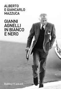 Gianni Agnelli in bianco e nero - Librerie.coop
