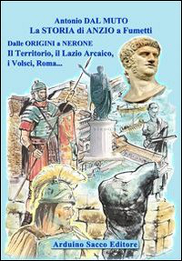 Storia di Anzio a fumetti - Librerie.coop Storia di Anzio a fumetti - Librerie.coop