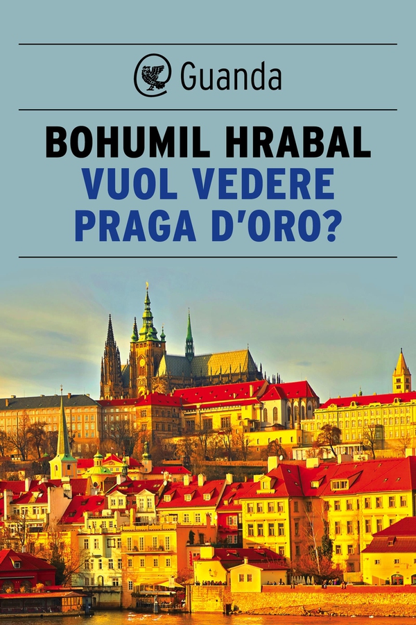Vuol vedere Praga d'oro? - Librerie.coop Vuol vedere Praga d'oro? - Librerie.coop