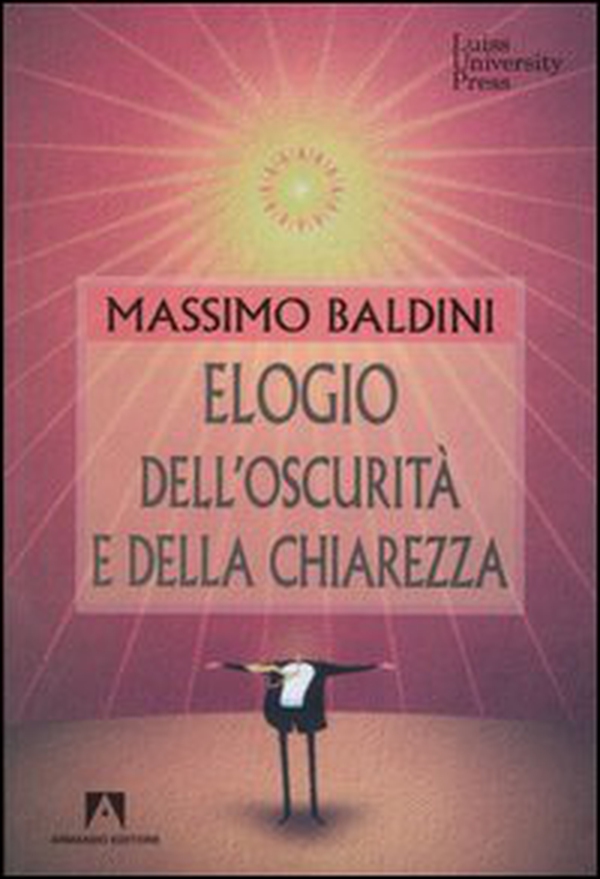 Elogio dell'oscurità e della chiarezza - Librerie.coop