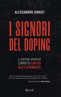 I signori del doping. Il sistema sportivo corrotto contro Alex Schwazer - Librerie.coop