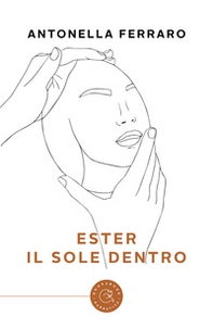 Ester. Il sole dentro - Librerie.coop