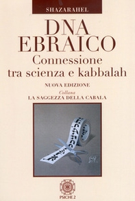 DNA ebraico. Connessione tra scienza e kabbalah - Librerie.coop