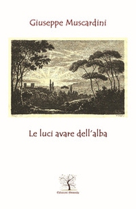 Le luci avare dell'alba - Librerie.coop