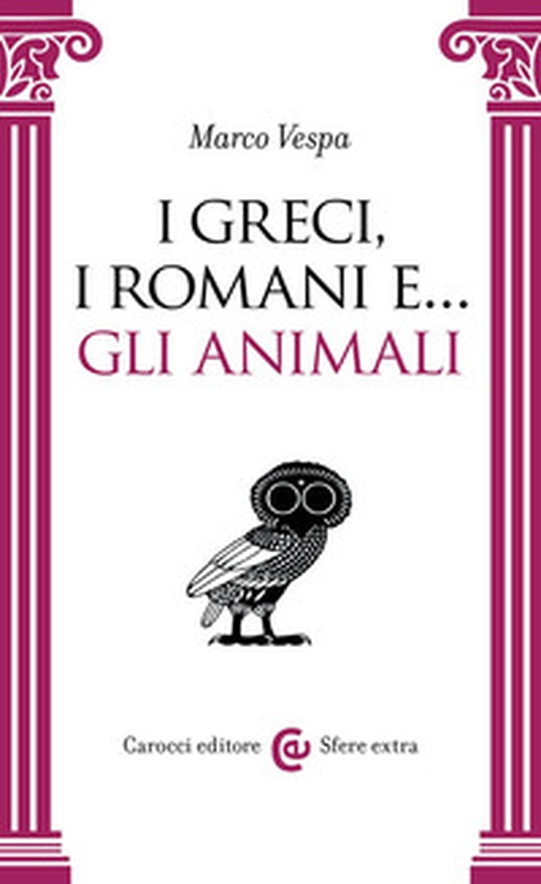 I Greci, i Romani e... gli animali - Librerie.coop I Greci, i Romani e... gli animali - Librerie.coop