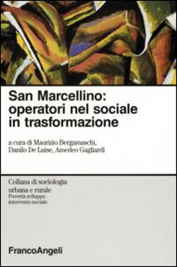 San Marcellino. Operatori nel sociale in trasformazione - Librerie.coop San Marcellino. Operatori nel sociale in trasformazione - Librerie.coop