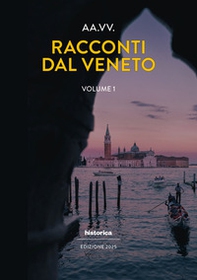 Racconti dal Veneto. Edizione 2025 - Vol. 1 - Librerie.coop