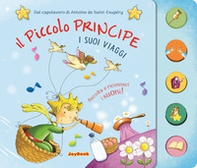 Il piccolo principe. I suoi viaggi - Librerie.coop