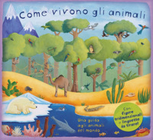 Come vivono gli animali - Librerie.coop Come vivono gli animali - Librerie.coop