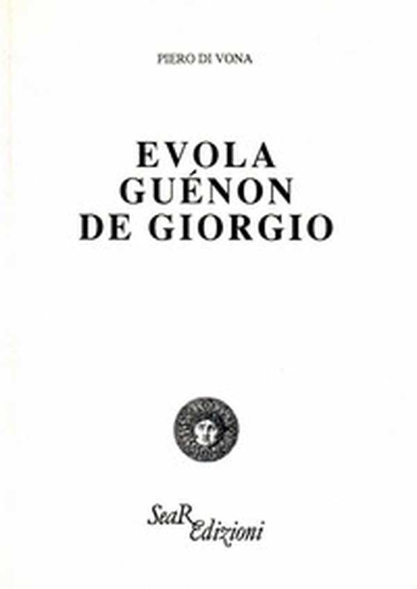 Evola, Guénon, De Giorgio - Librerie.coop Evola, Guénon, De Giorgio - Librerie.coop