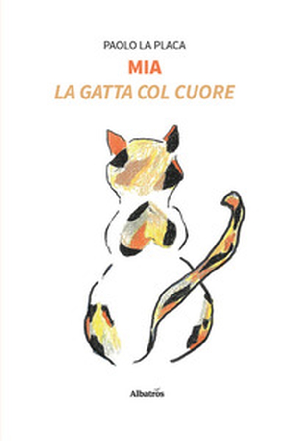 Mia. La gatta col cuore - Librerie.coop Mia. La gatta col cuore - Librerie.coop